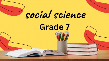 Social Science Grade 7